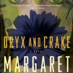 Oryx & Crake by Margaret Atwood